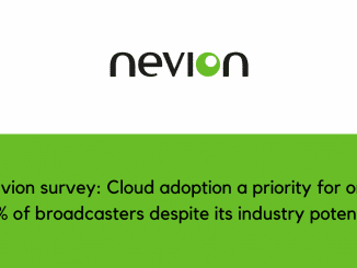 Nevion survey Cloud adoption a priority for only 27 of broadcasters despite its industry potential
