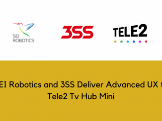 SEI Robotics and 3SS Deliver Advanced UX to Tele2 Tv Hub Mini
