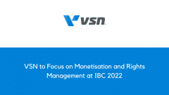 VSN to Focus on Monetisation and Rights Management at IBC 2022