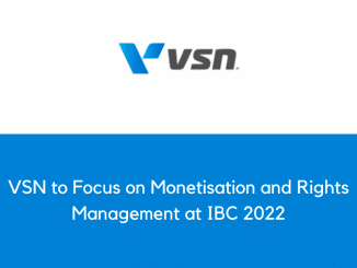 VSN to Focus on Monetisation and Rights Management at IBC 2022