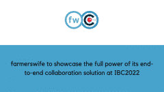 farmerswife to showcase the full power of its end-to-end collaboration solution at IBC2022