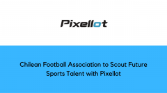 Chilean Football Association to Scout Future Sports Talent with Pixellot