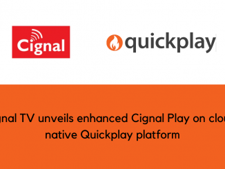 Cignal TV unveils enhanced Cignal Play on cloud native Quickplay platform