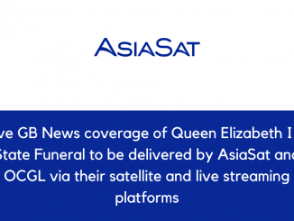 Live GB News coverage of Queen Elizabeth IIs State Funeral to be delivered by AsiaSat and OCGL via their satellite and live streaming platforms