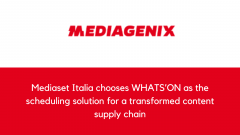 Mediaset Italia chooses WHATS’ON as the scheduling solution for a transformed content supply chain