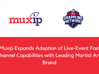 Muxip Expands Adoption of Live Event Fast Channel Capabilities with Leading Martial Arts Brand