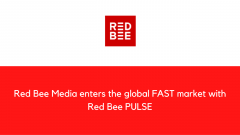 Red Bee Media enters the global FAST market with Red Bee PULSE