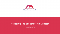 Resetting The Economics Of Disaster Recovery