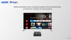 SDMC and Amlogic Partner to Integrate Google Common Broadcast Stack on Android TVTM Operator Tier Set-Top Boxes