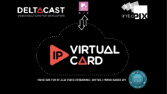 DELTACAST announces low-bitrate SMPTE 2110-22 video streaming support in its IP Virtual Card with intoPIX JPEG XS Software