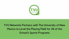 TVU Networks Partners with The University of New Mexico to Level the Playing Field for All of the School’s Sports Programs