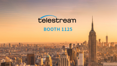 Telestream to Showcase Latest Solutions at NAB New York from Production Through Distribution