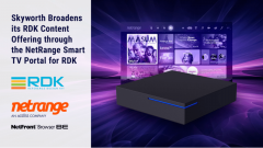 Skyworth Digital Technology Broadens its RDK Content Offering through the NetRange Smart TV Portal for RDK