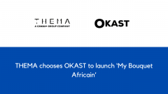 THEMA chooses OKAST to launch ‘My Bouquet Africain’